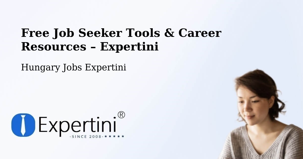 Free Job Seeker Tools & Career Resources – Sárrétudvari - Sárrétudvari, Hungary Jobs Expertini