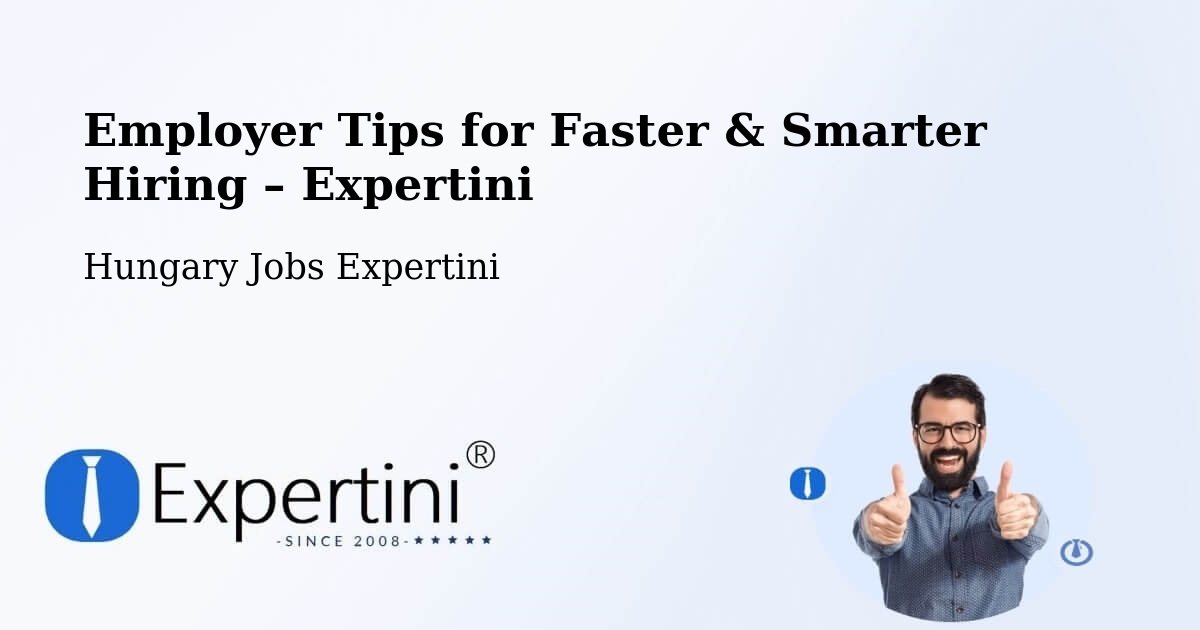 Employer Tips for Hiring & Recruitment – Sárrétudvari - Sárrétudvari, Hungary Jobs Expertini