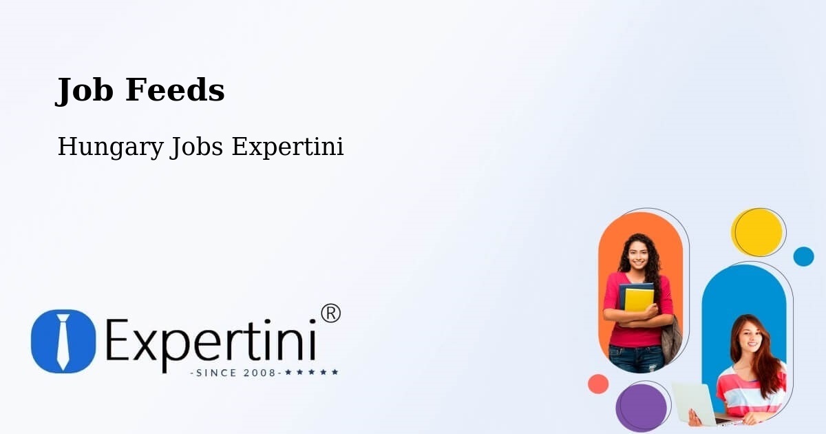Job Listings Feed – Sárrétudvari - Hungary Jobs Expertini