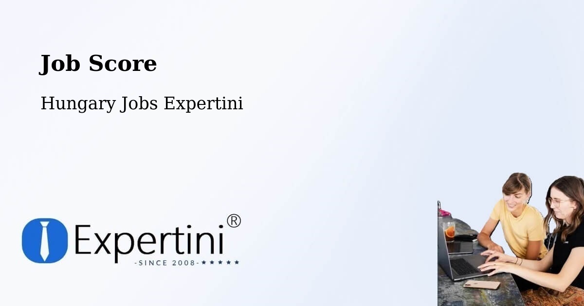 Job Score & Job Description Score Tool – Sárrétudvari - Hungary Jobs Expertini