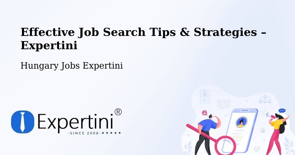 Job Search Tips & Strategies for Job Seekers – Sárrétudvari - Sárrétudvari, Hungary Jobs Expertini