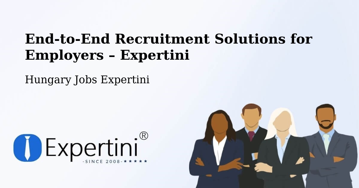 Recruitment Solutions for Employers – Sárrétudvari - Sárrétudvari, Hungary Jobs Expertini