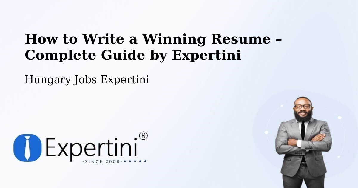 Resume Writing Guide for Job Seekers – Sárrétudvari - Sárrétudvari, Hungary Jobs Expertini
