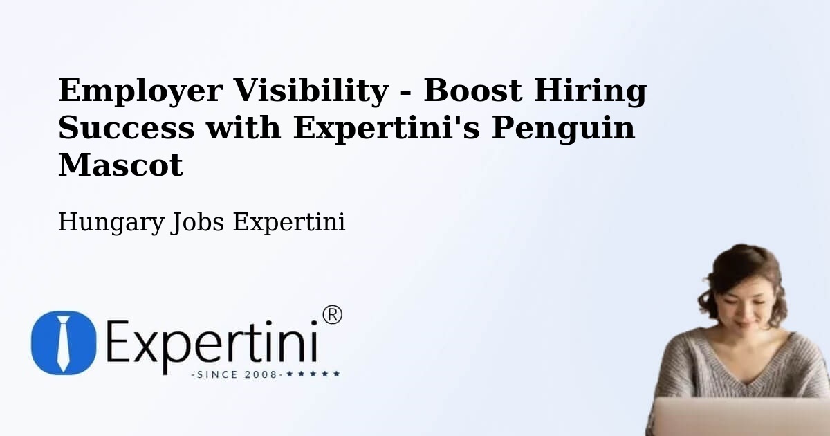 CV and Resume Visibility Optimization – Sárrétudvari - Hungary Jobs Expertini